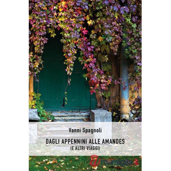 Dagli Appennini alle Amandes (e altri viaggi)