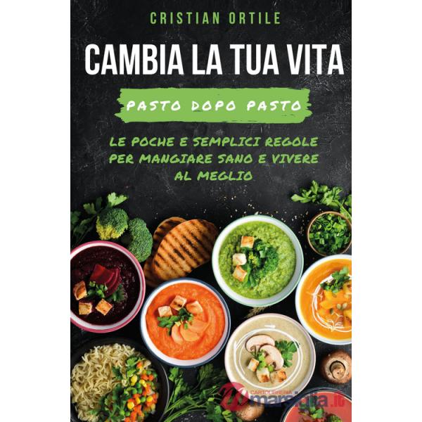 Cambia la tua vita, pasto dopo pasto