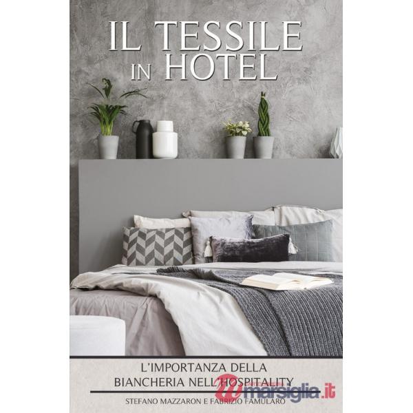 Tessile in hotel. L'importanza della biancheria nell'hospitality (Il)