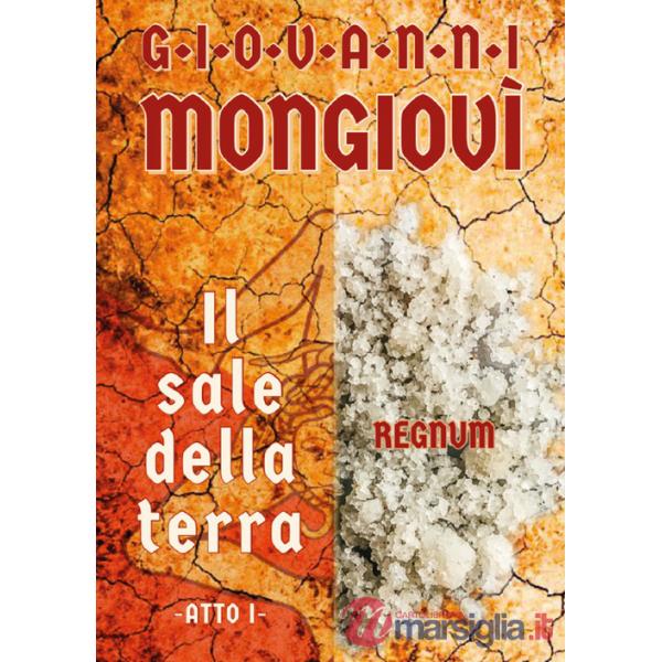 Sale della terra. Atto I (Il)