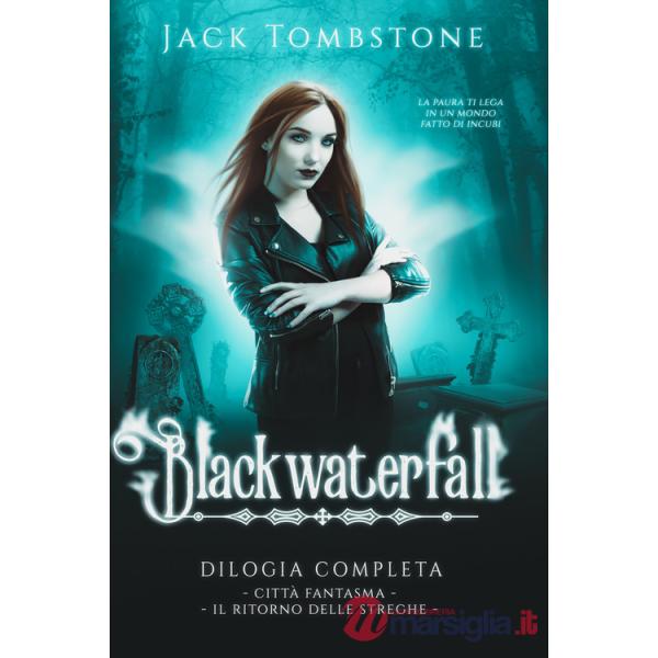 Blackwaterfall. Il ritorno delle streghe-Città Fantasma
