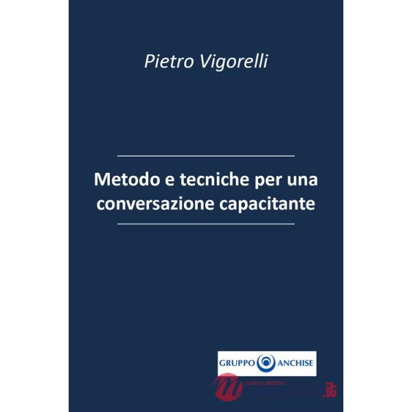 Quaderno Anchise. Vol. 12: Metodo e tecniche per una conversazione capacitante