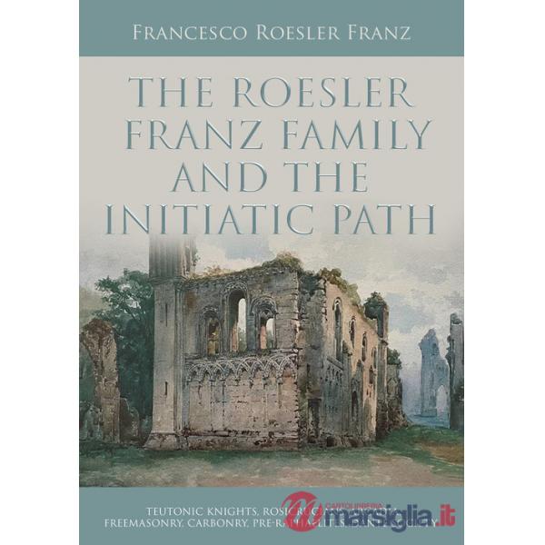 Roesler Franz family and the initiatic path (The)