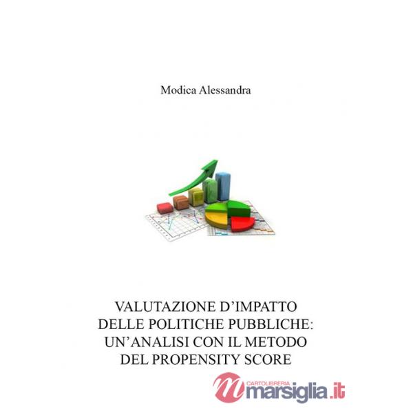 Valutazione d'impatto delle politiche pubbliche: un'analisi con il metodo del propensity score