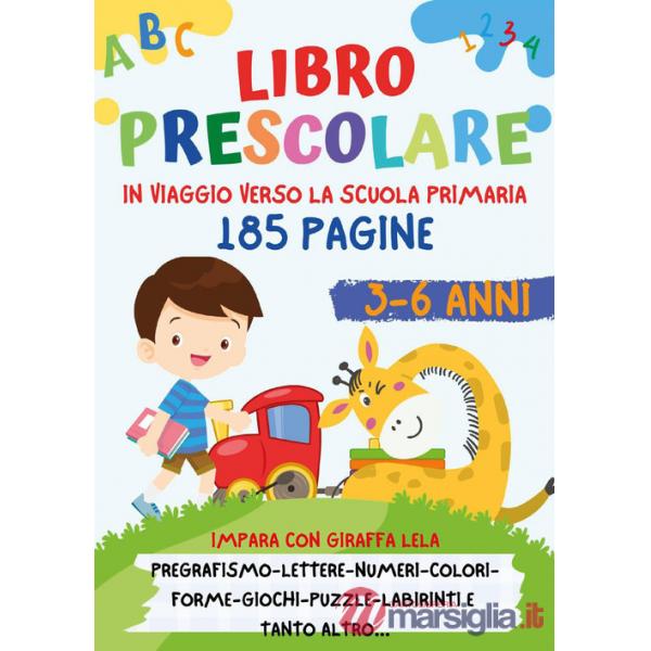 In viaggio verso la scuola. Libro prescolare 3-6 anni. Ediz. illustrata
