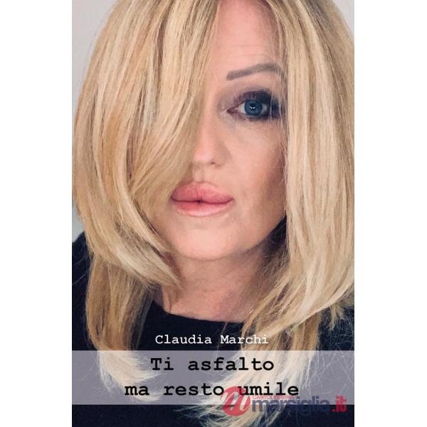 Ti asfalto ma resto umile