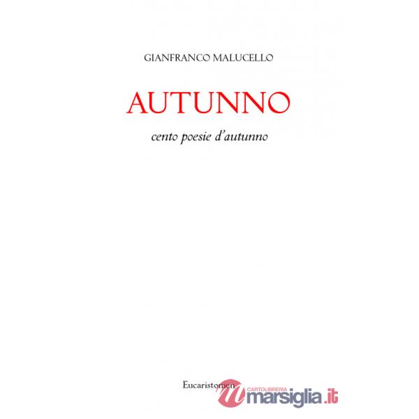 Autunno. Cento poesie d'autunno