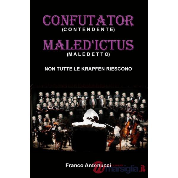 Confutator (confidente). Maled'ictus (maledetto). Non tutte le krapfen riescono