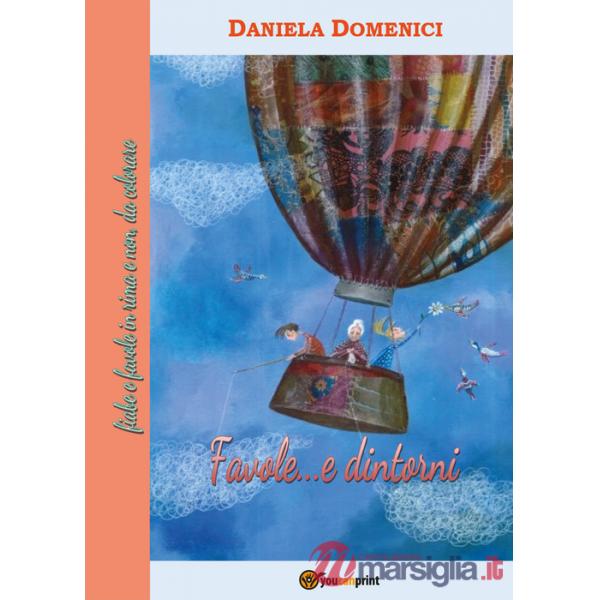 Favole... e dintorni. Fiabe e favole in rima e non, da colorare