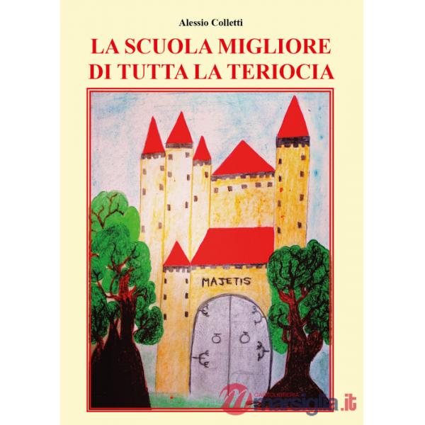 Scuola migliore di tutta la Teriocia (La)