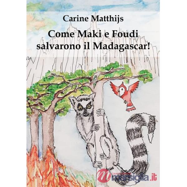 Come Maki e Foudi salvarono il Madagascar!