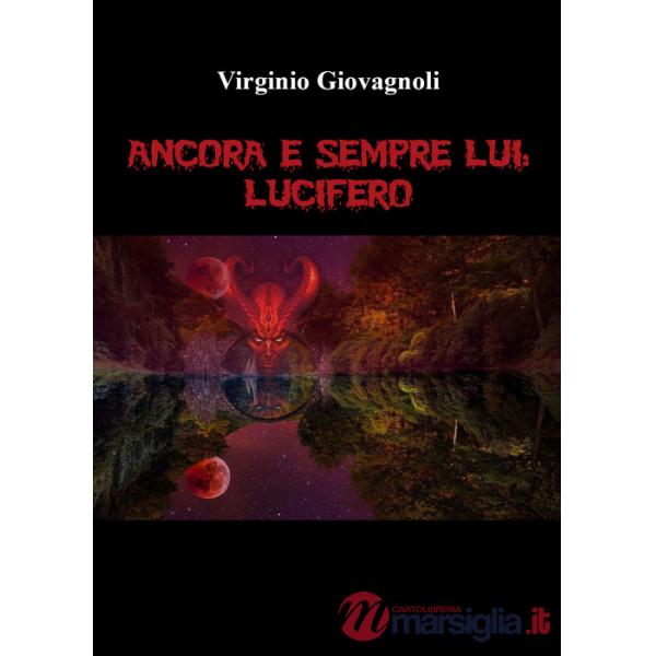 Ancora e sempre lui: Lucifero