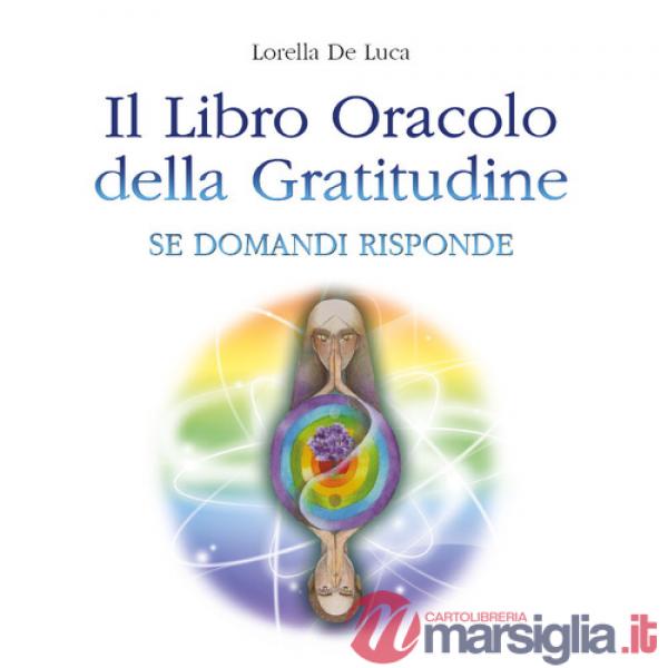 Libro oracolo della gratitudine. Se domandi risponde (Il)