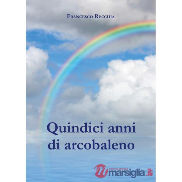 Quindici anni di arcobaleno