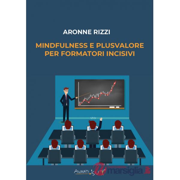 Mindfulness e plusvalore per formatori incisivi