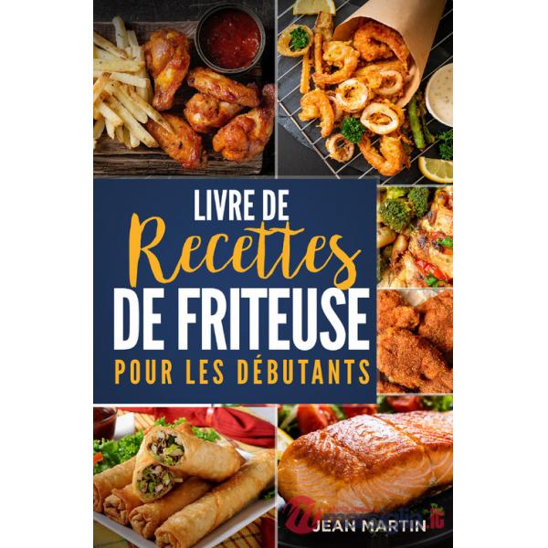 Livre de recettes de friteuse pour les débutants