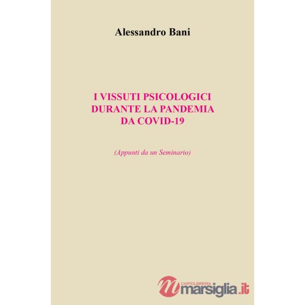 Vissuti psicologici durante la pandemia da covid-19. (Appunti da un seminario) (I)