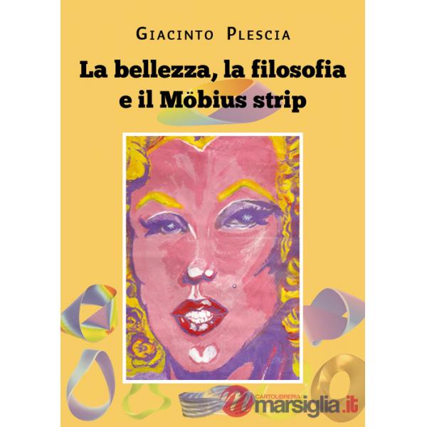 Bellezza, la filosofia e il Möbius strip (La)