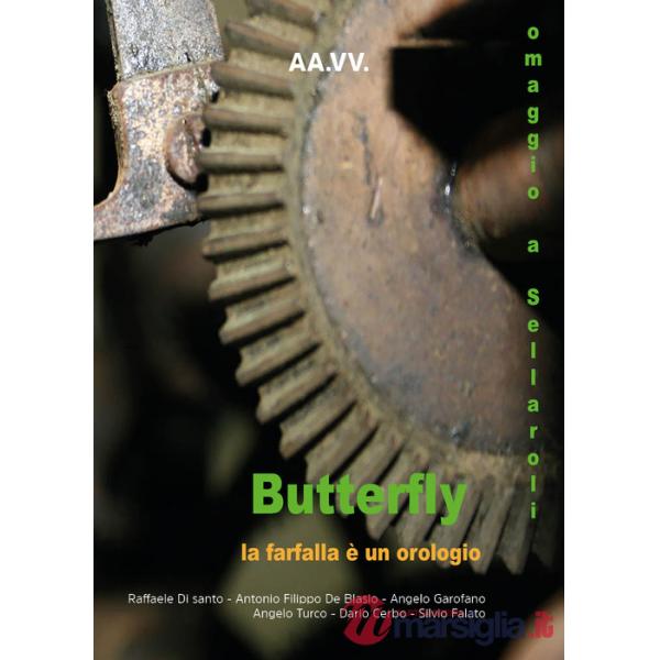 Butterfly. La farfalla è un orologio. Omaggio a Sellaroli
