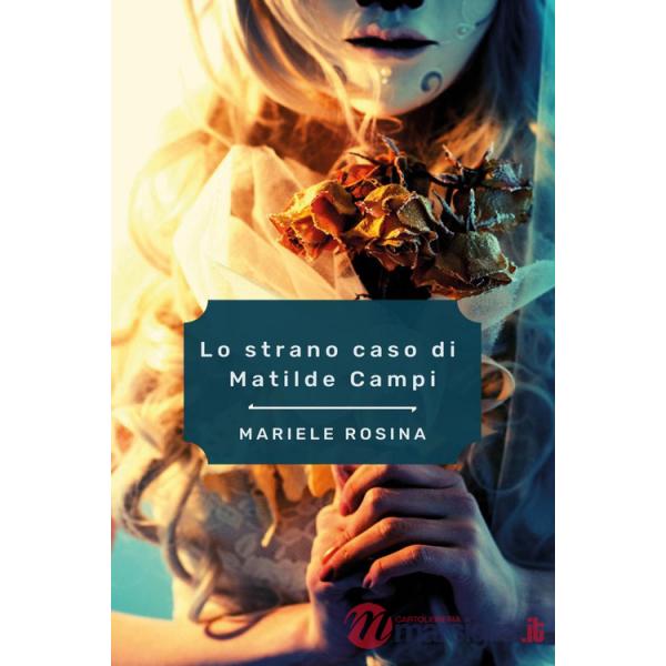 Strano caso di Matilde Campi (Lo)