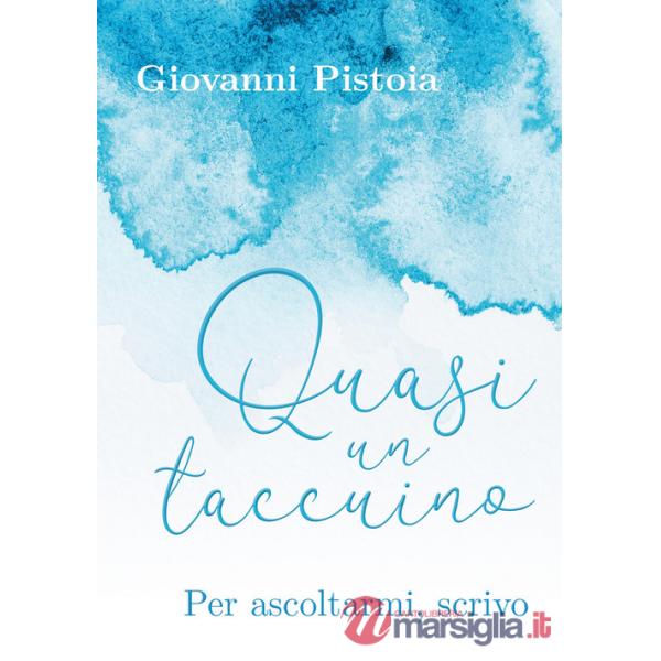 Quasi un taccuino. Per ascoltarmi, scrivo