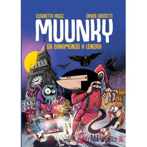 Muunky. Da Banamondo a Londra