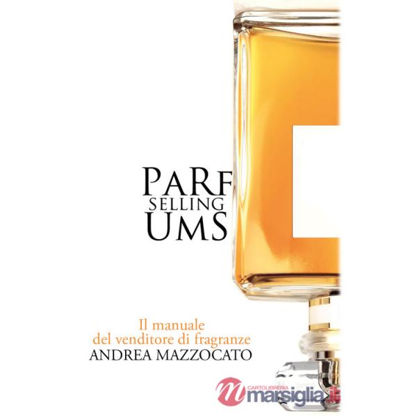 PaRfUmS selling. Il manuale del venditore di fragranze