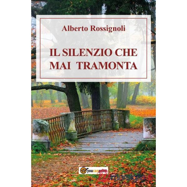 Silenzio che mai tramonta (Il)