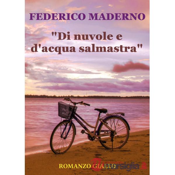 «Di nuvole e d'acqua salmastra»