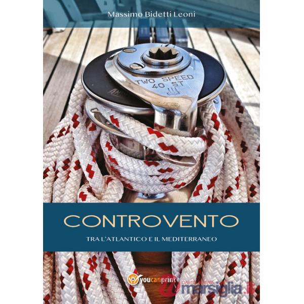 Controvento. Tra l'Atlantico e il Mediterraneo