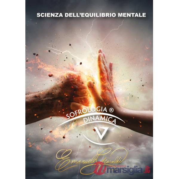 Sofrologia dinamica. Scienza dell'equilibrio mentale