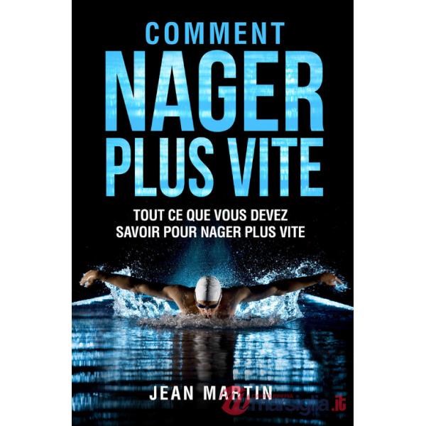 Comment nager plus vite. Tout ce que vous devez savoir pour nager plus vite