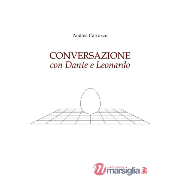 Conversazione con Dante e Leonardo