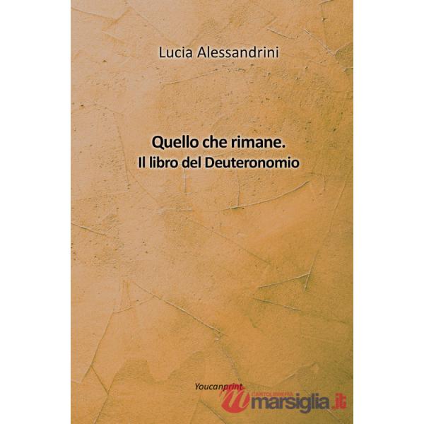 Quello che rimane. Il libro del Deuteronomio