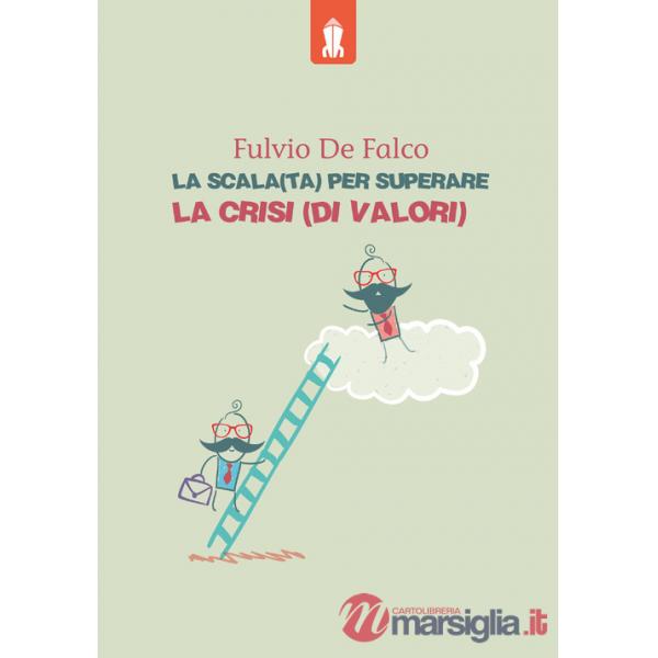 Scala(ta) per superare la crisi (di valori) (La)