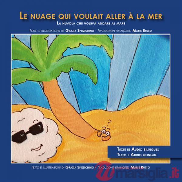 Nuage qui voulait aller a la mer-La nuvola che voleva andare al mare. Edizione italiana e francese. Ediz. illustrata (Le)