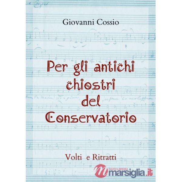 Per gli antichi chiostri del Conservatorio