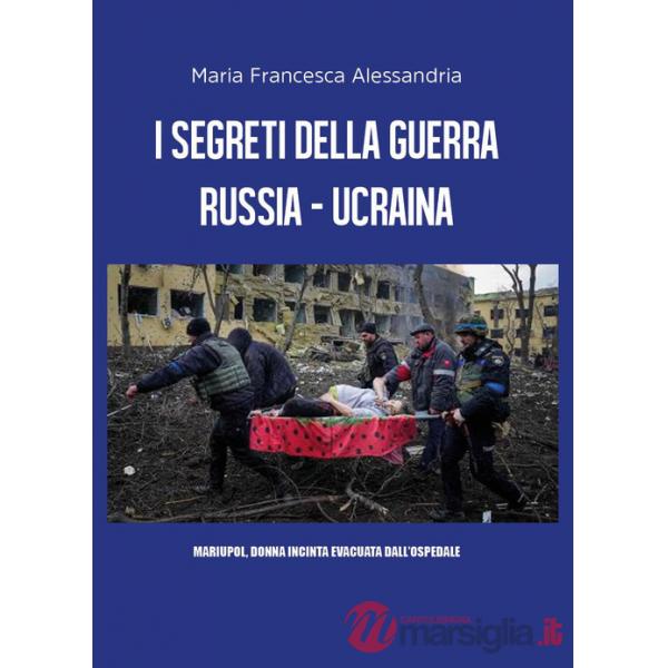 Segreti della guerra Russia-Ucraina (I)
