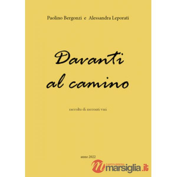 Davanti al camino. Raccolta di racconti vari
