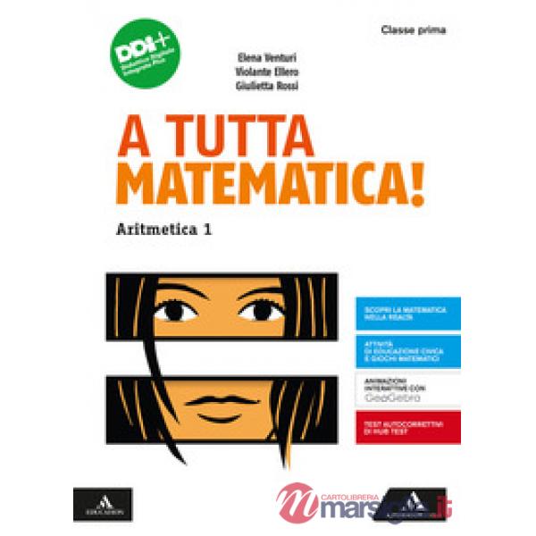 A TUTTA MATEMATICA! ARITMETICA 1 + GEOMETRIA 1 + QUADERNO 1 - CLASSE P