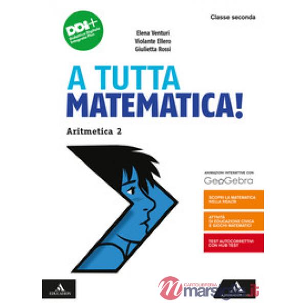 A TUTTA MATEMATICA! ARITMETICA 2 + GEOMETRIA 2 + QUADERNO 2 - CLASSE S