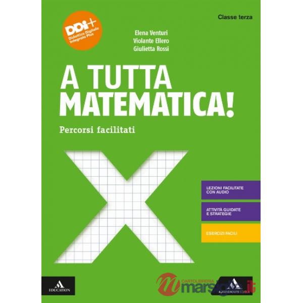 A TUTTA MATEMATICA! - PERCORSI FACILITATI 3
