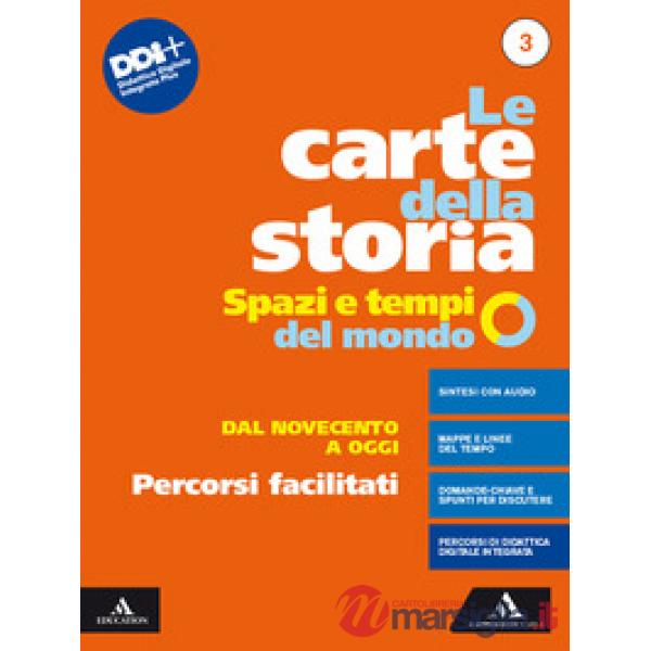 LE CARTE DELLA STORIA PERCORSI FACILITATI 3 DAL NOVECENTO A OGGI