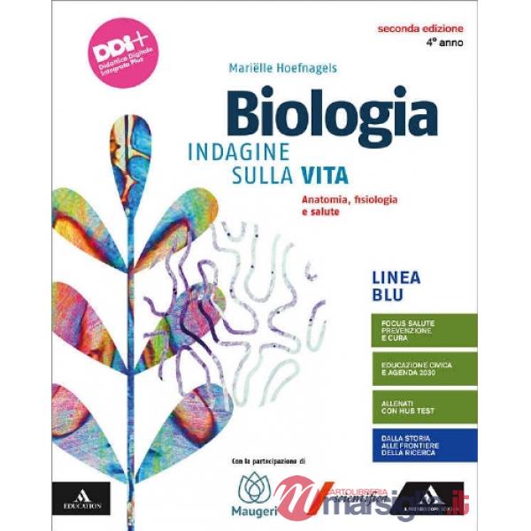 BIOLOGIA - INDAGINE SULLA VITA - LINEA BLU ANATOMIA, FISIOLOGIA E SALU