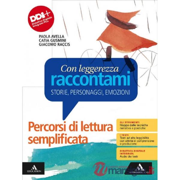 CON LEGGEREZZA RACCONTAMI PERCORSI DI LETTURA SEMPLIFICATA