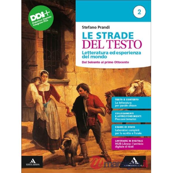 LE STRADE DEL TESTO VOLUME 2 DAL SEICENTO AL PRIMO OTTOCENTO