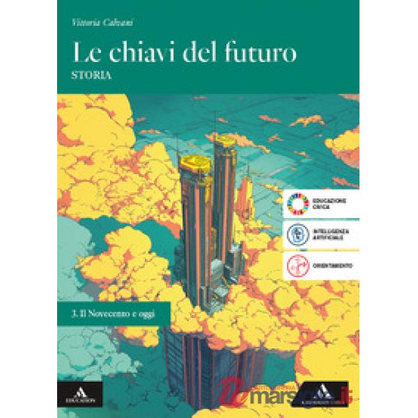 LE CHIAVI DEL FUTURO VOLUME 3 IL NOVECENTO E OGGI