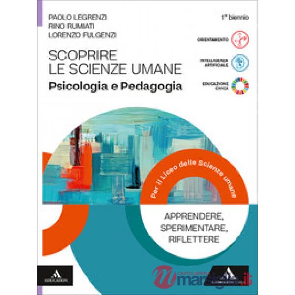 SCOPRIRE LE SCIENZE UMANE BIENNIO PSICOLOGIA E PEDAGOGIA
