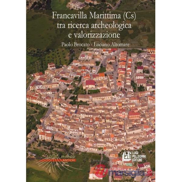 Francavilla Marittima (Cs) tra ricerca archeologica e valorizzazione