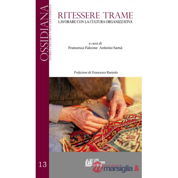 Ritessere trame. Lavorare con la cultura organizzativa